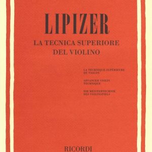 RODOLFO LIPIZER. La Tecnica Superiore del Violino