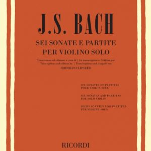 BACH J.S. - Six Sonatas and Partitas for solo Violin  Trascription and edition by RODOLFO LIPIZER