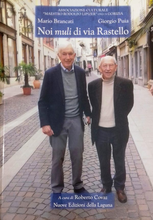 BRANCATI Mario - PUIA Giorgio, Noi muli di via Rastello