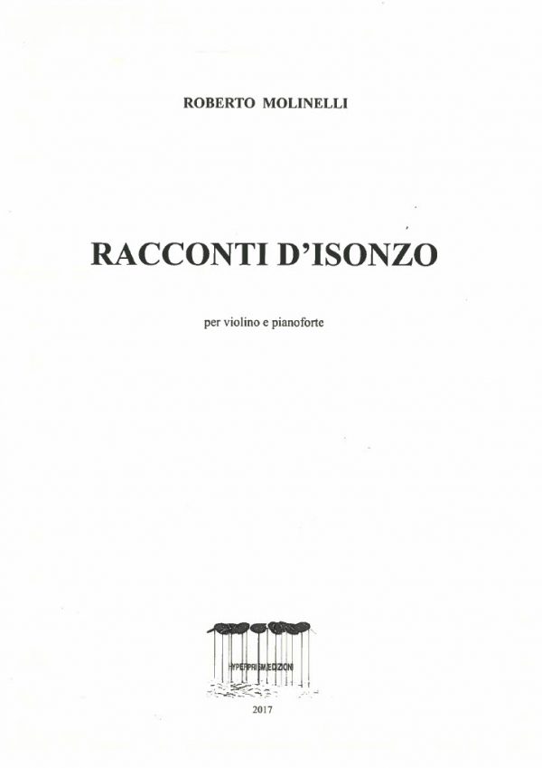 MOLINELLI Roberto - Racconti d’Isonzo per violino e pianoforte (2017)