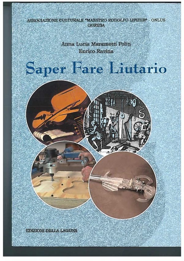 MARAMOTTI POLITI Anna Lucia - RAVINA Enrico - Saper fare liutario