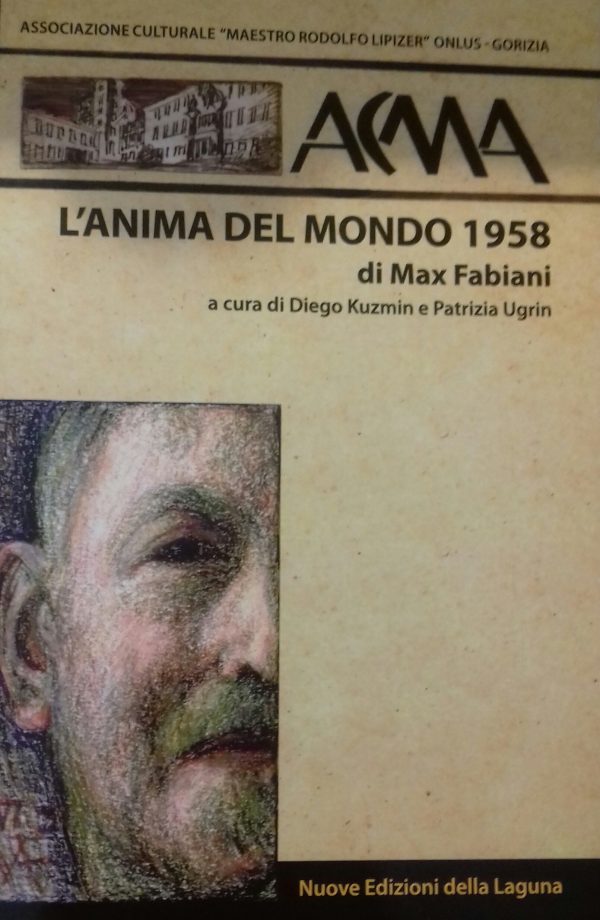 FABIANI Max - ACMA - L’anima del mondo 1958, a cura di KUZMIN Diego - UGRIN Patrizia