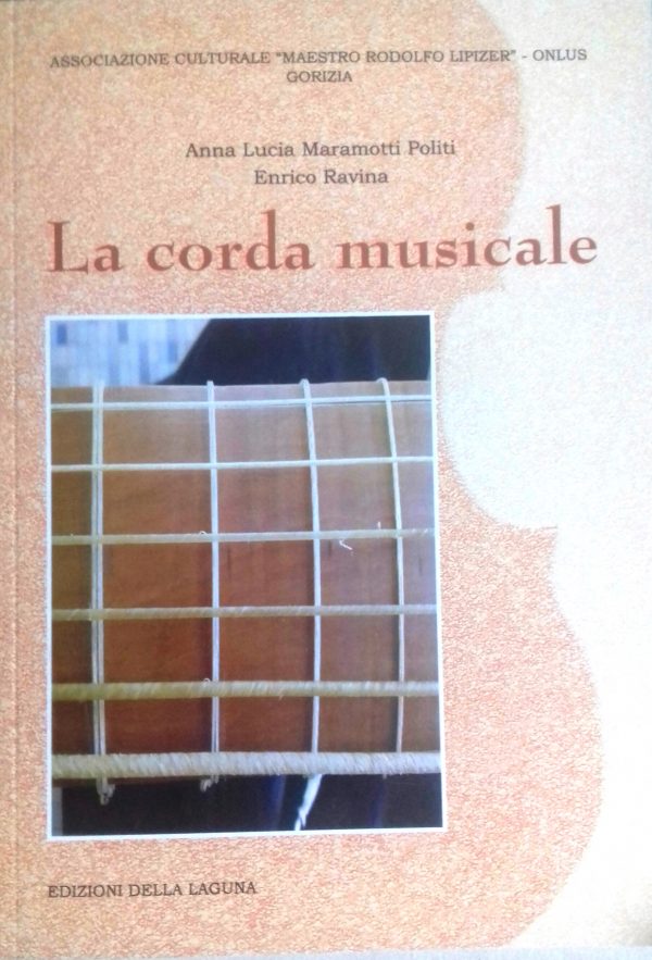 MARAMOTTI POLITI Anna Lucia - RAVINA Enrico. LA CORDA MUSICALE