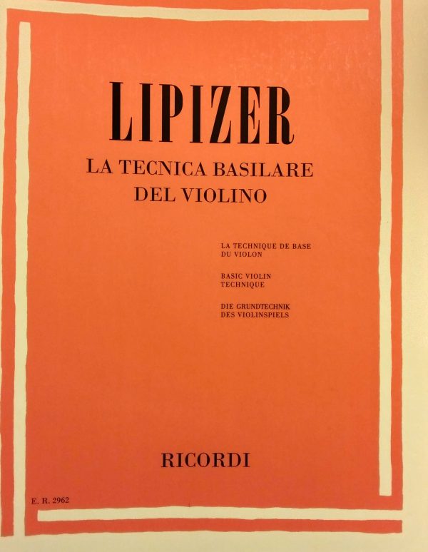 LIPIZER RODOLFO. LA TECNICA BASILARE DEL VIOLINO